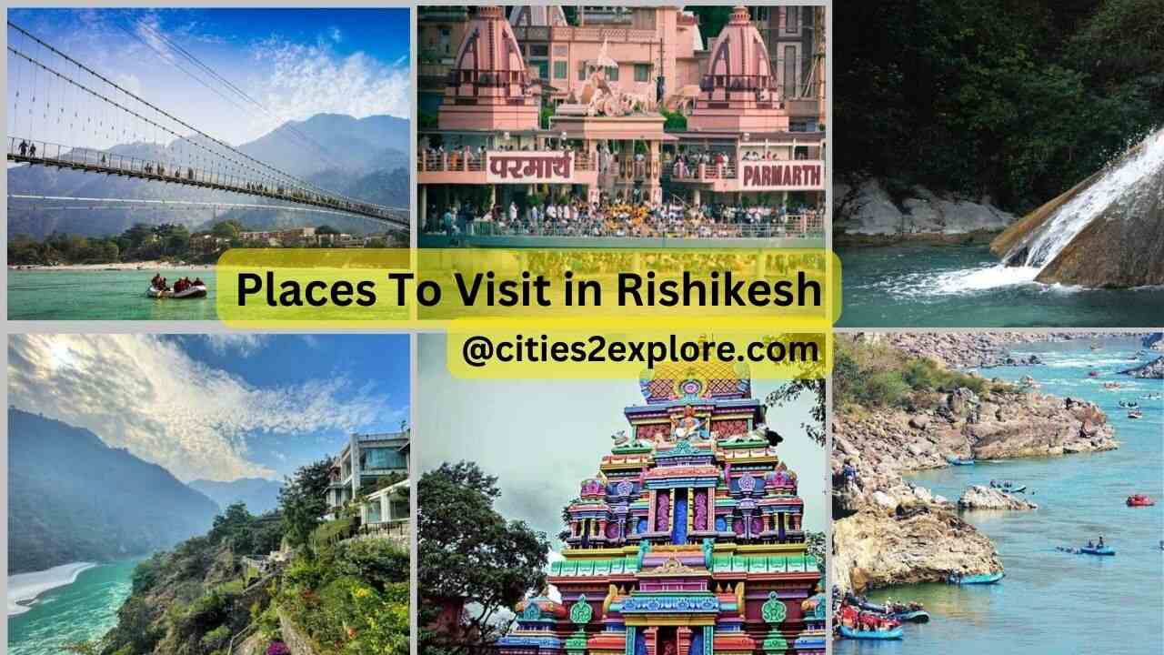 Places To Visit in Rishikesh
