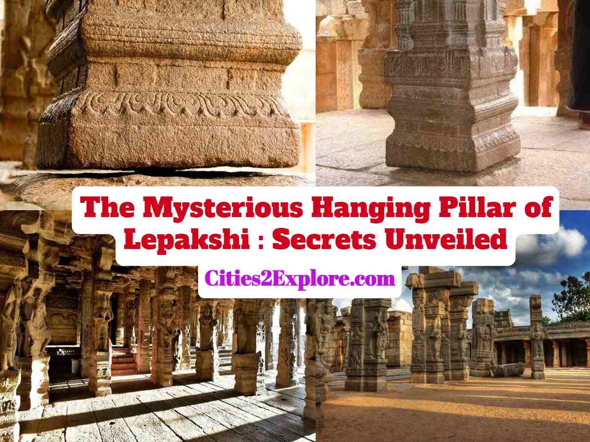 The Mysterious Hanging Pillar of Lepakshi - Cities2Explore