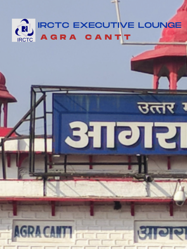 IRCTC EXECUTIVE LOUNGE Agra Cantt